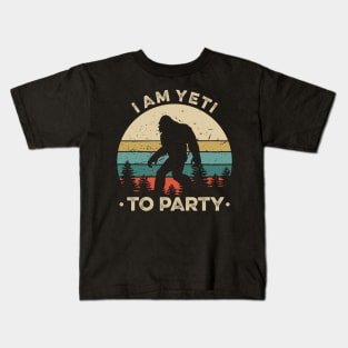 Yeti to Party Shirt - Funny Sasquatch Gifts Kids T-Shirt